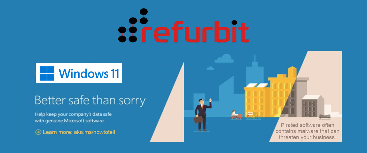 Refurbit uses only authentic Microsoft Windows 11 software.